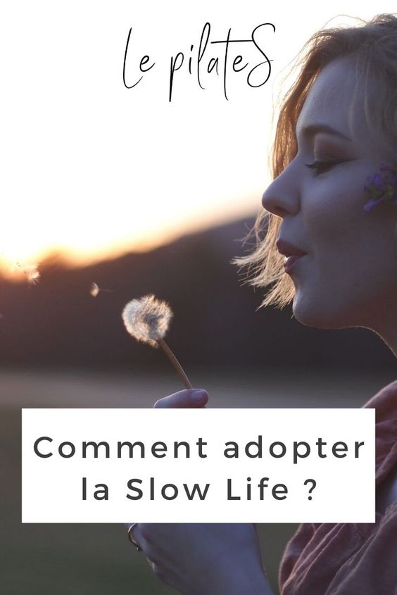 adopter la slow life